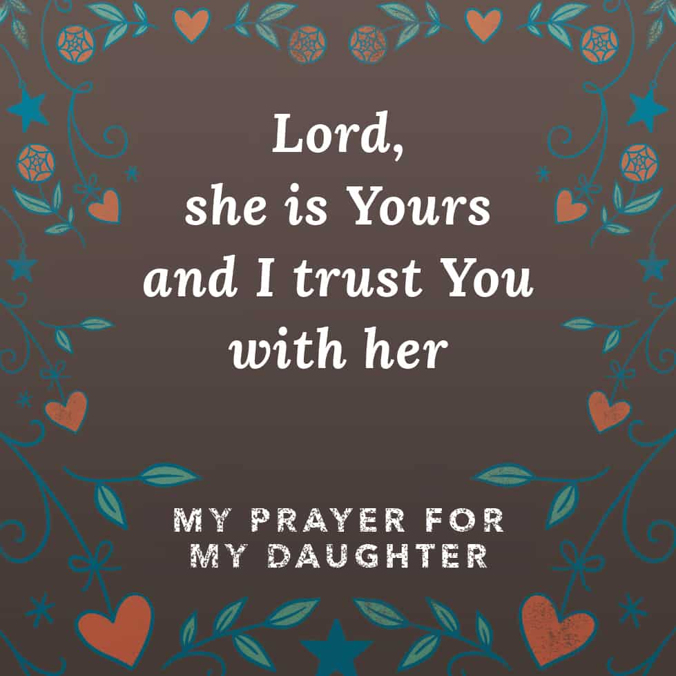 My Prayer For My Daughter - For Girls Like You