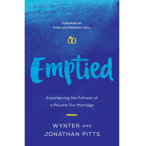 Emptied: Experiencing the Fullness of a Poured-Out Marriage