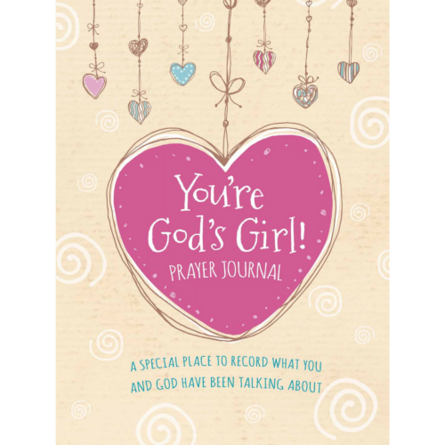 You’re God’s Girl! Prayer Journal