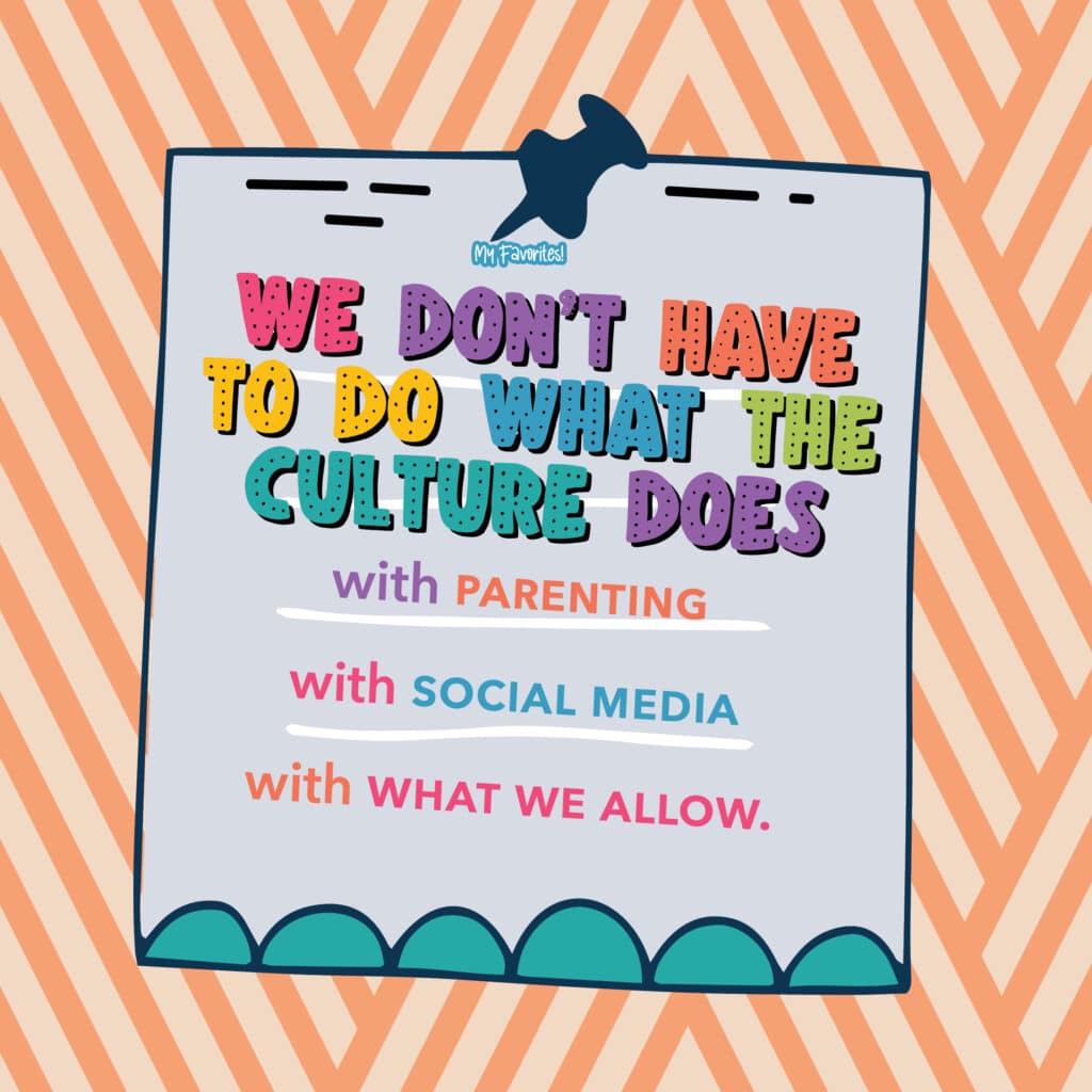 We don't have to do what the culture does.